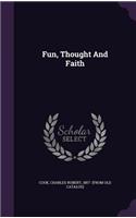 Fun, Thought And Faith