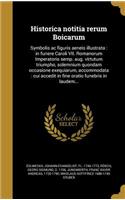 Historica Notitia Rerum Boicarum