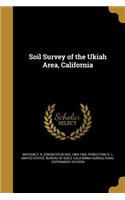 Soil Survey of the Ukiah Area, California