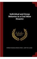 Individual and Group Behavior in a Coal Mine Disaster