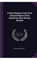 A Brief Review of the First Annual Report of the American Anti-Slavery Society