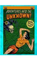 Adventures into the Unknown
