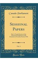 Sessional Papers, Vol. 1: Part 2, Fourth Session of the Thirteenth Parliament of the Dominion of Canada, Session 1920 (Classic Reprint)