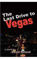 The Last Drive to Vegas: (English)