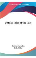 Untold Tales of the Past