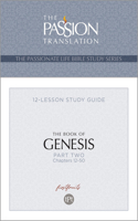 Tpt the Book of Genesis - Part 2: 12-Lesson Study Guide(Passionate Life Bible Study)