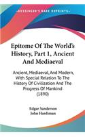 Epitome Of The World's History, Part 1, Ancient And Mediaeval
