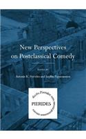 New Perspectives on Postclassical Comedy