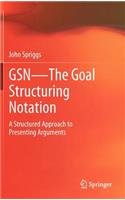Gsn - The Goal Structuring Notation