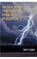 An Easy Guide Through the Book of Revelation: (English)
