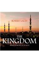 Kingdom: Arabia and the House of Saud