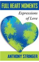 Full Heart Moments: Expressions of Love