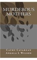 Murderous Mothers