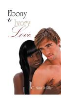 Ebony to Ivory Love