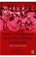 Tourism Imaginaries at the Disciplinary Crossroads