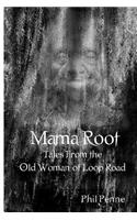 Mama Root: Tales From the Old Woman of Loop Road(English)