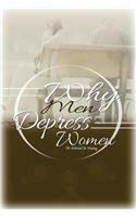 Why Men Depress Women