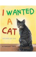 I Wanted a Cat: And More Like That(English)