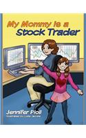 My Mommy Is A Stock Trader
