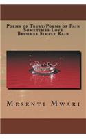Poems of Trust/ Poems of Pain Sometimes Love Becomes Simply Rain