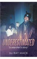 Underestimated