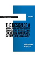 Design of a Minimal Sensor Configuration for a Cooperative Intersection Collision Avoidance System ? Stop Sign Assist: (CICAS-SSA Final Report #2)