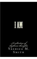 I Am...