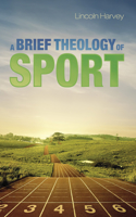 Brief Theology of Sport