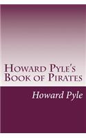 Howard Pyle's Book of Pirates