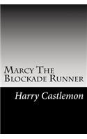 Marcy The Blockade Runner