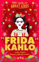 Little Guides to Great Lives: Frida Kahlo