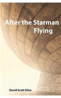 After the Starman Flying