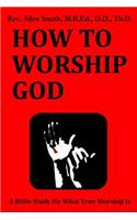 How To Worship God