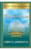 Your Higher Calling - 40 Day Companion Journal