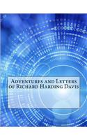 Adventures and Letters of Richard Harding Davis
