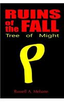 Ruins of the Fall: Tree of Might