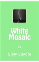 White Mosaic: (English)