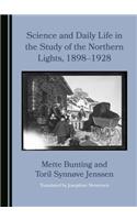 Science and Daily Life in the Study of the Northern Lights, 1898â 