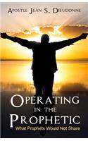 Operating in the Prophetic