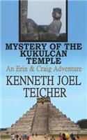 Mystery Of The Kukulcan Temple