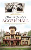 Morris County's Acorn Hall