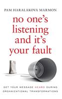 No One's Listening and It's Your Fault