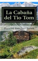 La Cabaña del Tio Tom (Spanish) Edition