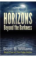 Horizons Beyond the Darkness