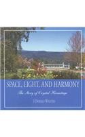 Space, Light, and Harmony