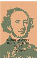 Mendelssohn's Instrumental Music