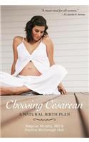 Choosing Cesarean: A Natural Birth Plan