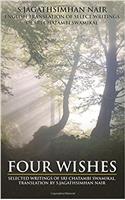 Four Wishes: Selected Writings of Sri Chatambi Swamikal, Translation By S.Jagathsimhan Nair