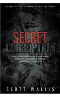 Secret Corruption