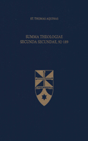 Summa Theologiae Secunda Secundae, 92-189